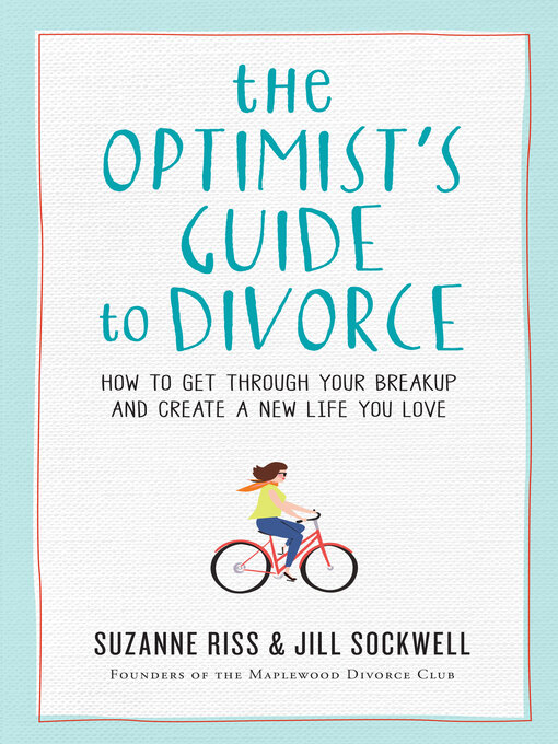 Title details for The Optimist's Guide to Divorce by Suzanne Riss - Available